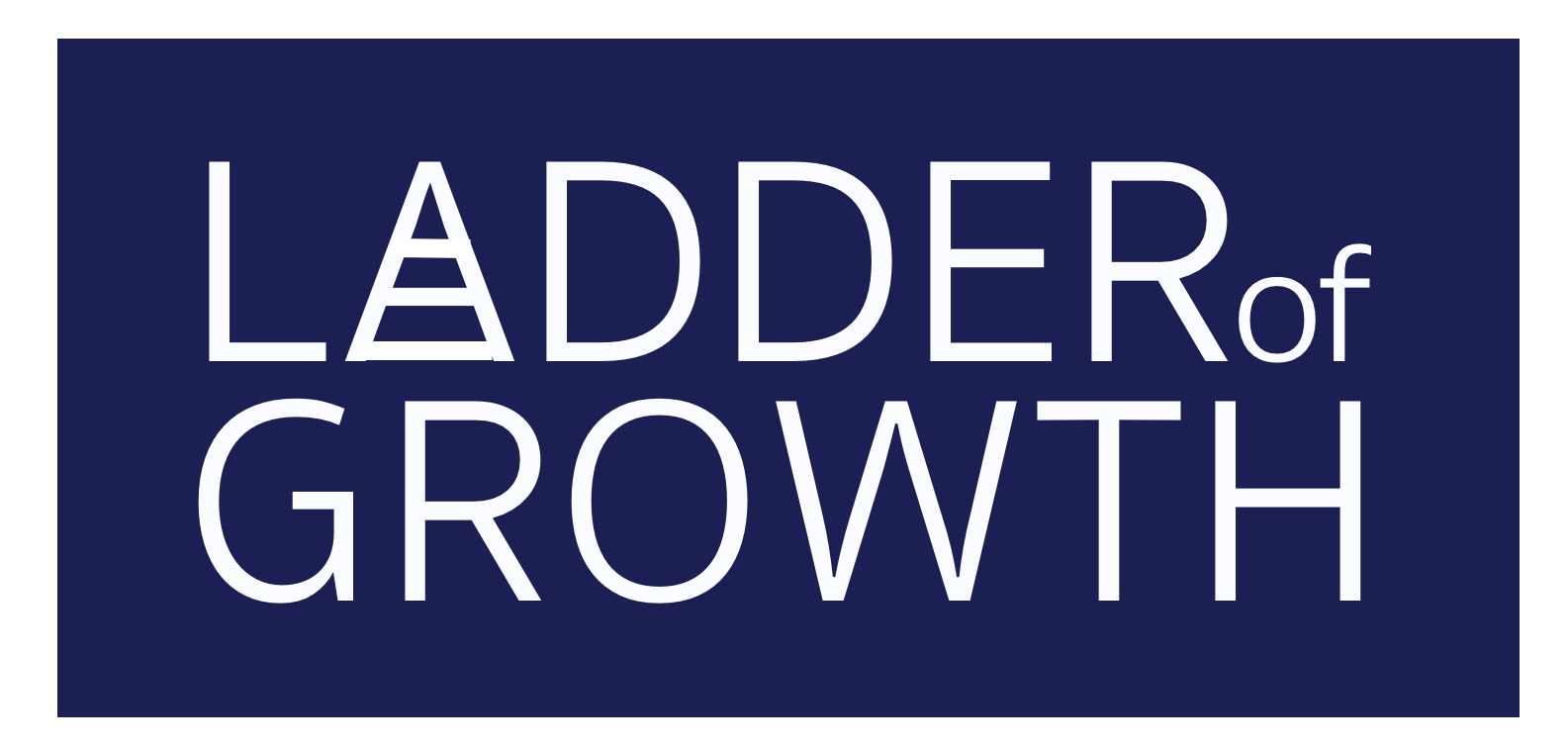 Ladder of Growth